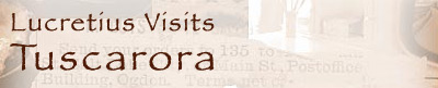 Lucretius visits Tuscarora